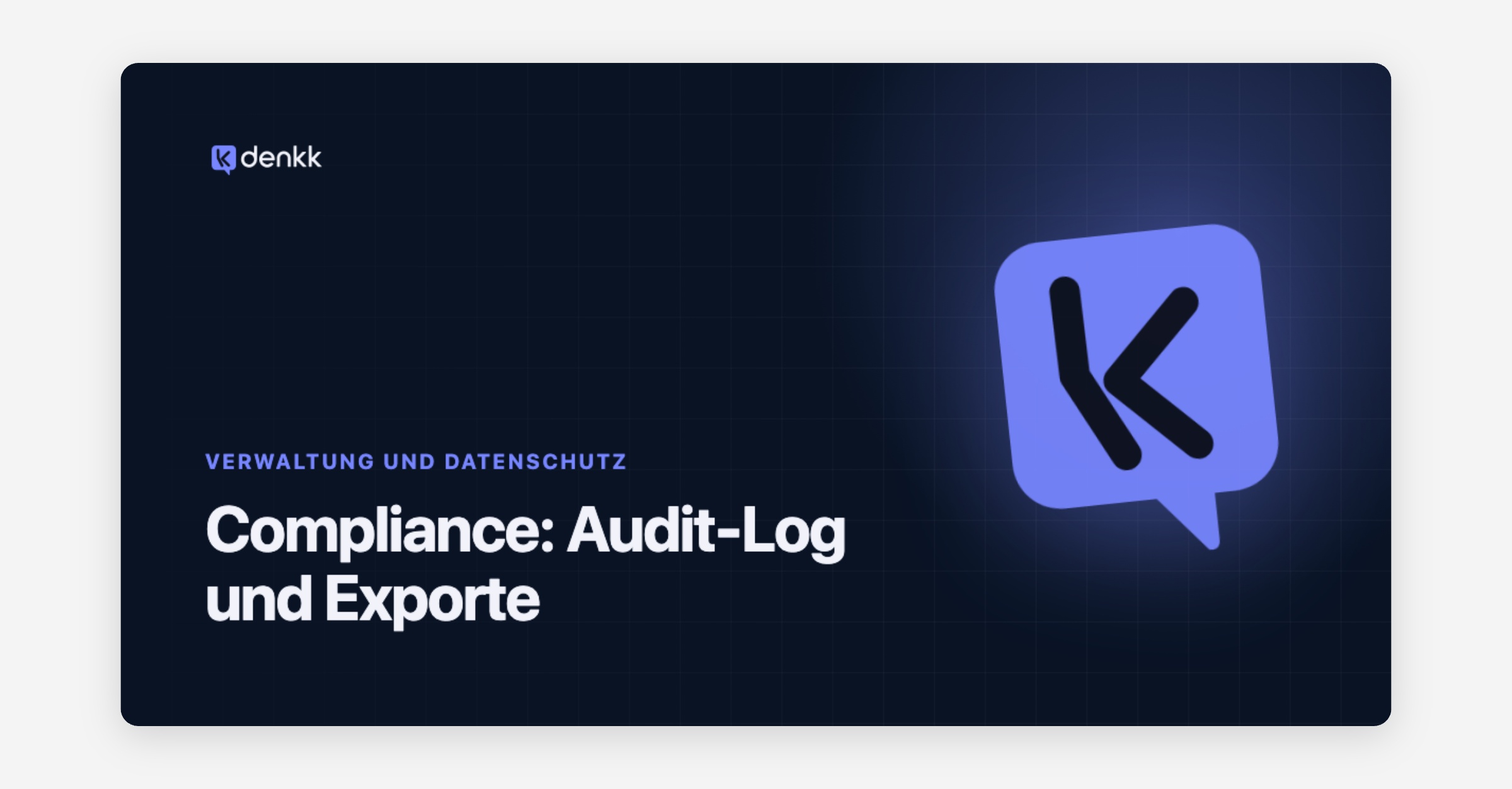 Compliance: Audit-Log und Exporte