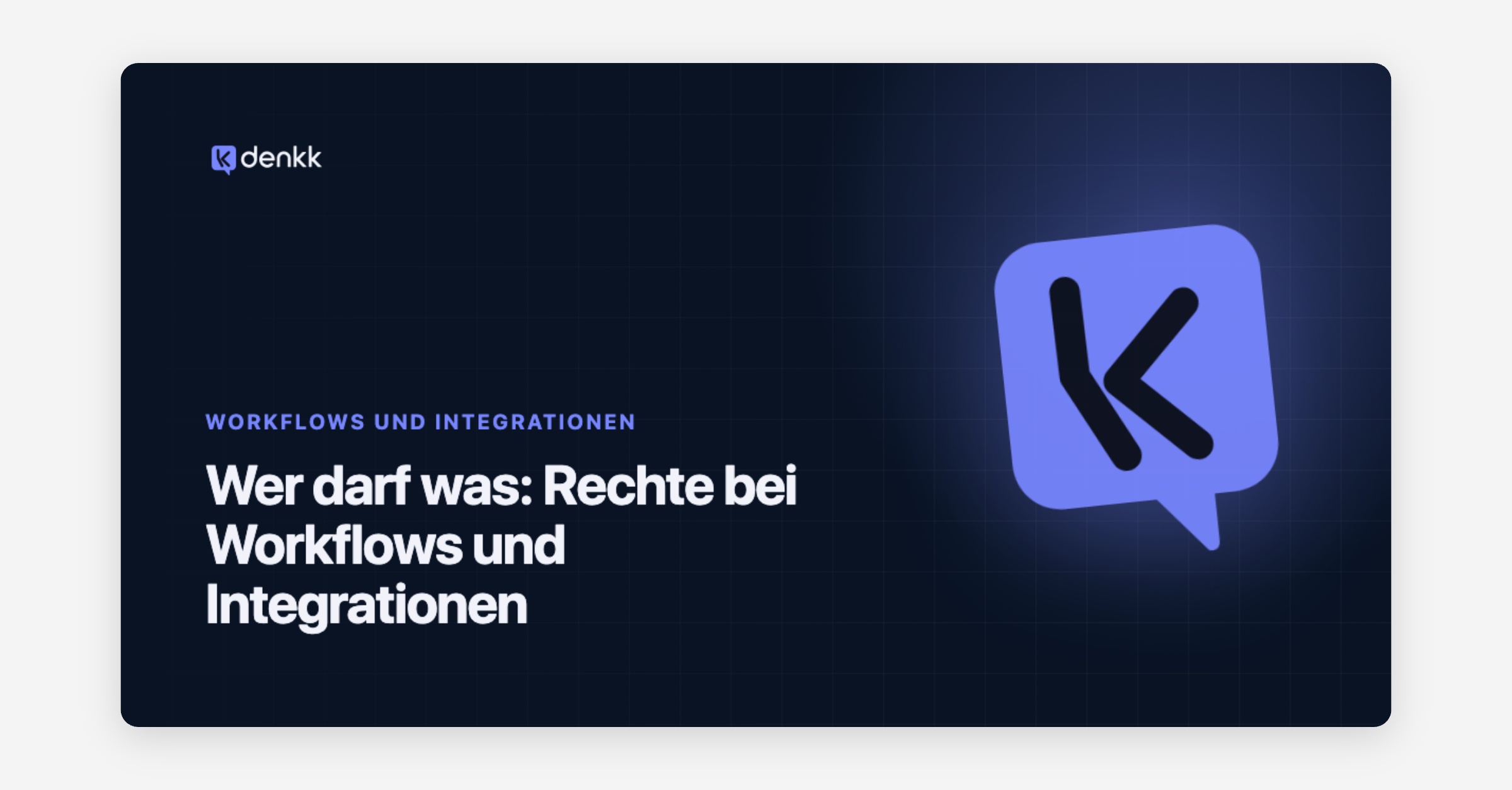Wer darf was: Rechte bei Workflows und Integrationen